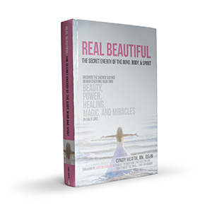 REAL Beautiful: The Secret Energy of The Body, Mind, and Spirit